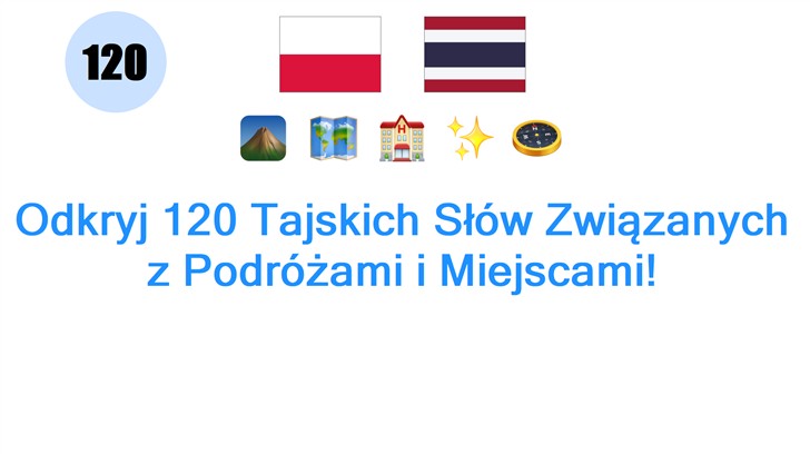 Odkryj 120 Tajskich Słów Związanych z Podróżami i Miejscami!